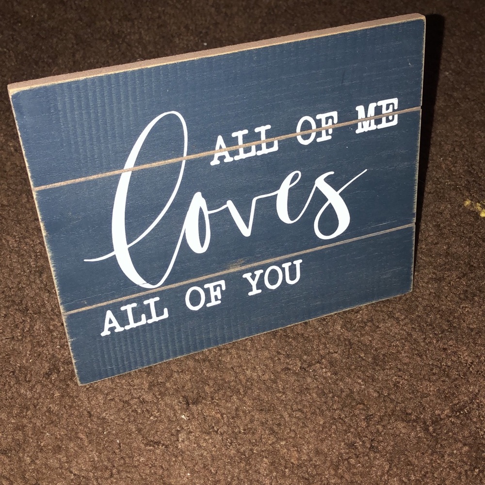 All of me loves all of you sign
